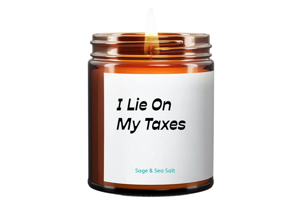 I Lie On My Taxes (Sage & Sea Salt) Soy Wax Candle